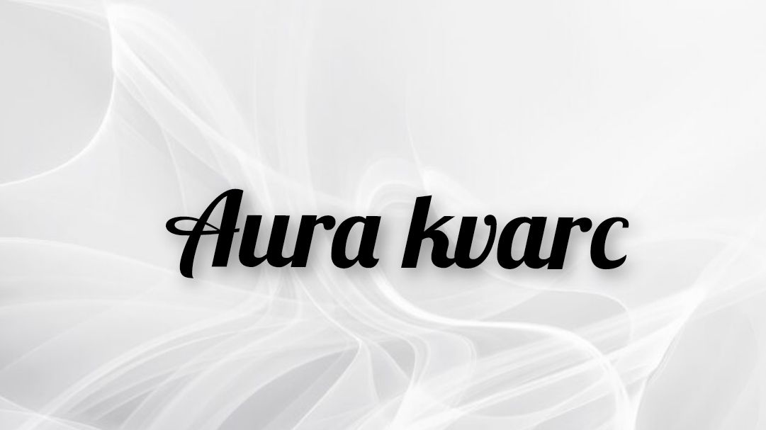  Aura kvarc